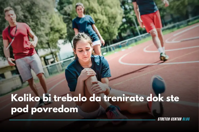 Koliko bi trebalo da trenirate dok ste pod povredom
