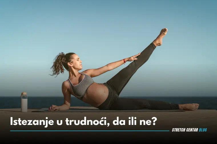 Istezanje u trudnoći, da ili ne