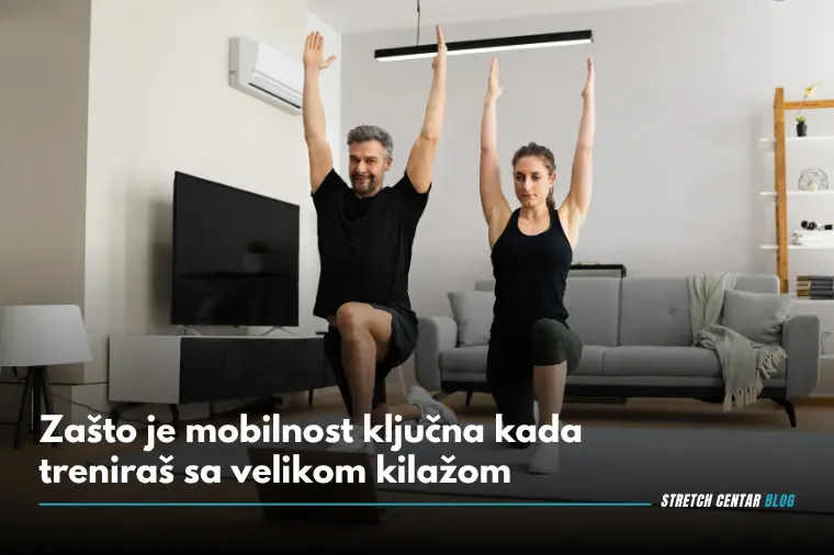 Zašto je mobilnost ključna kada treniraš sa velikom kilažom