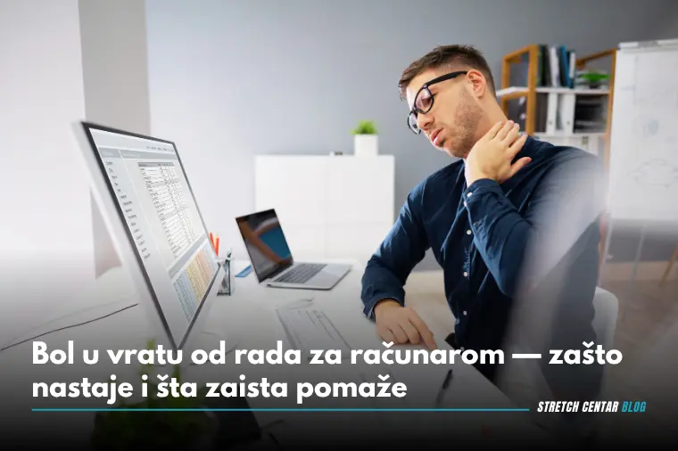 Bol u vratu od rada za računarom — zašto nastaje i šta zaista pomaže