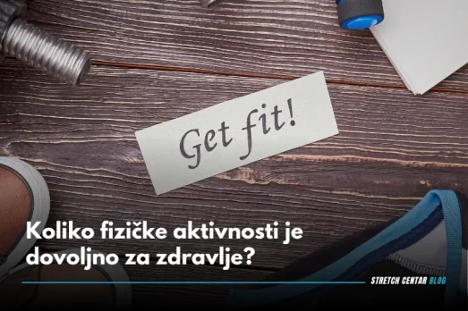 Koliko fizičke aktivnosti je