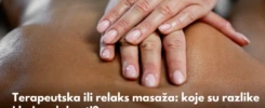 Terapeutska ili relaks masaža_ koje su razlike i koju odabrati