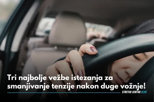 Tri najbolje vežbe istezanja za smanjivanje tenzije nakon duge vožnje!