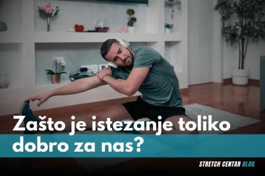 zasto je istezanje dobro